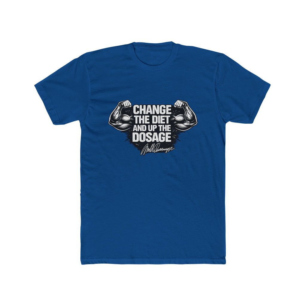 Arnold "Change the Diet and Up the Dosage" Motivational Gym Tee