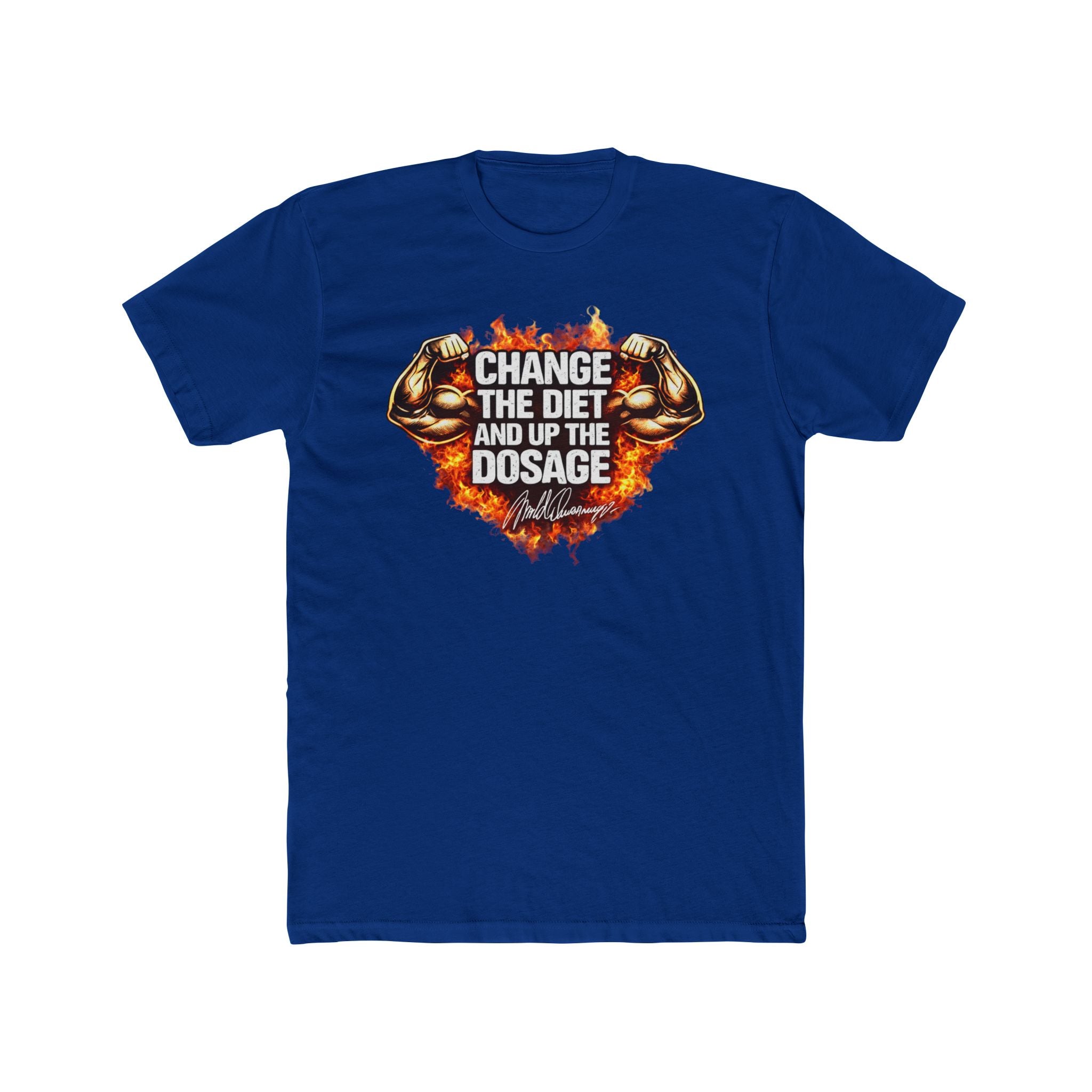 Change The Diet And Up The Dosage (FIRE) Muscle T-Shirt