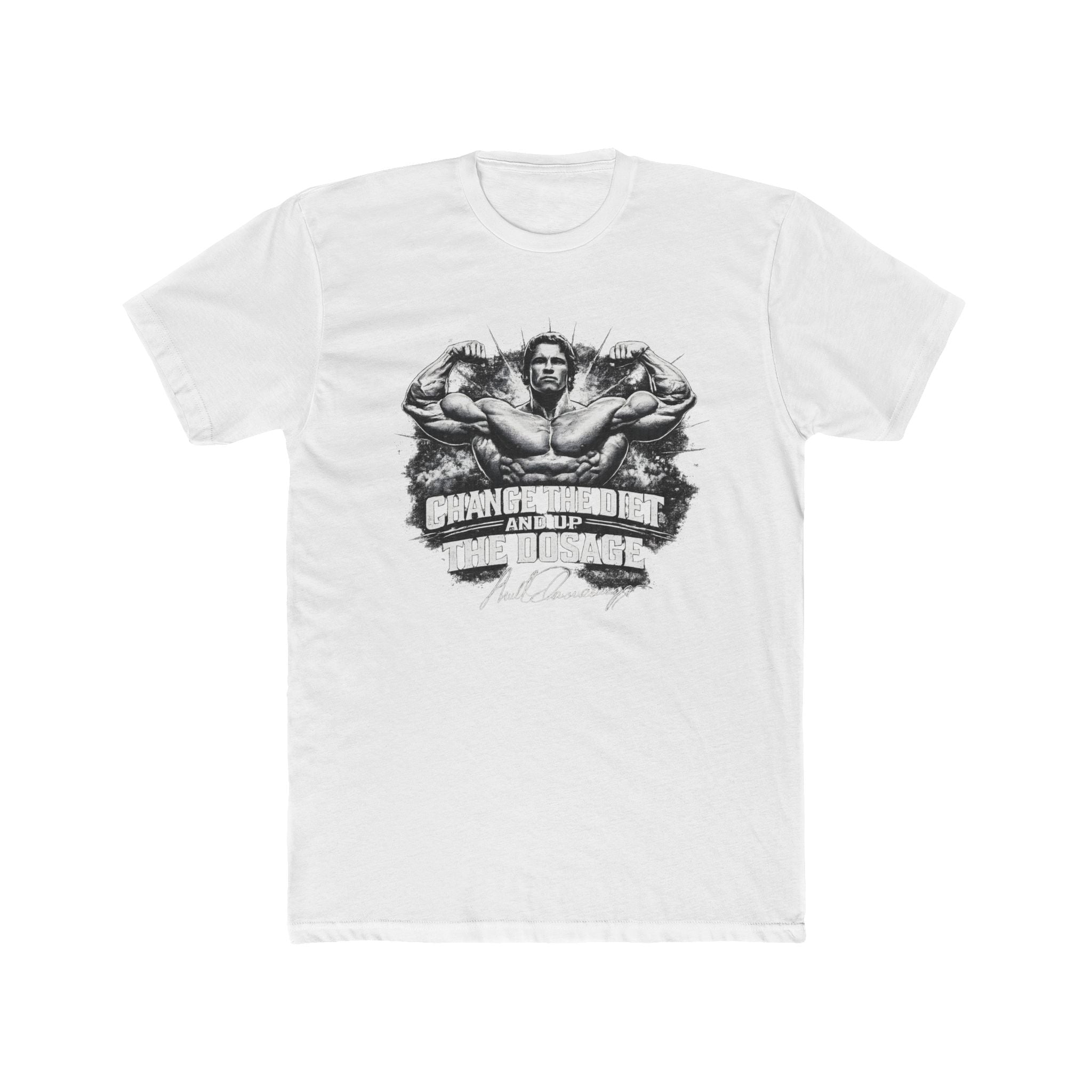 Arnold "Change the Diet and Up the Dosage" Bodybuilding Tee