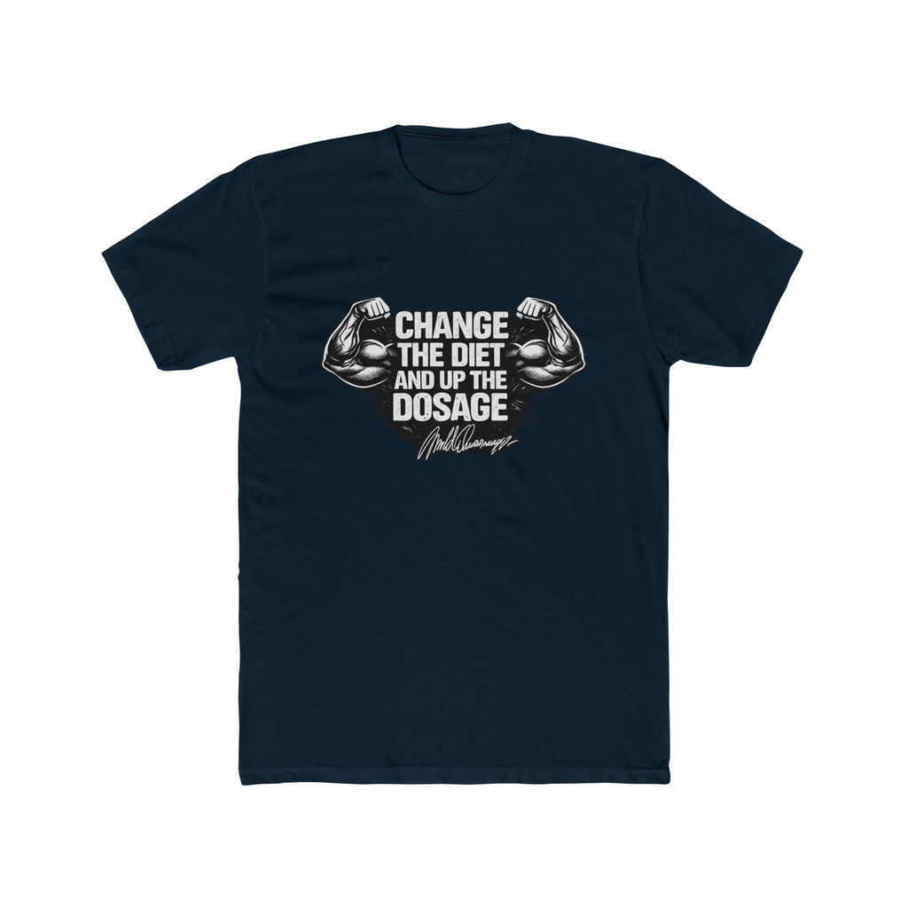 Arnold "Change the Diet and Up the Dosage" Motivational Gym Tee