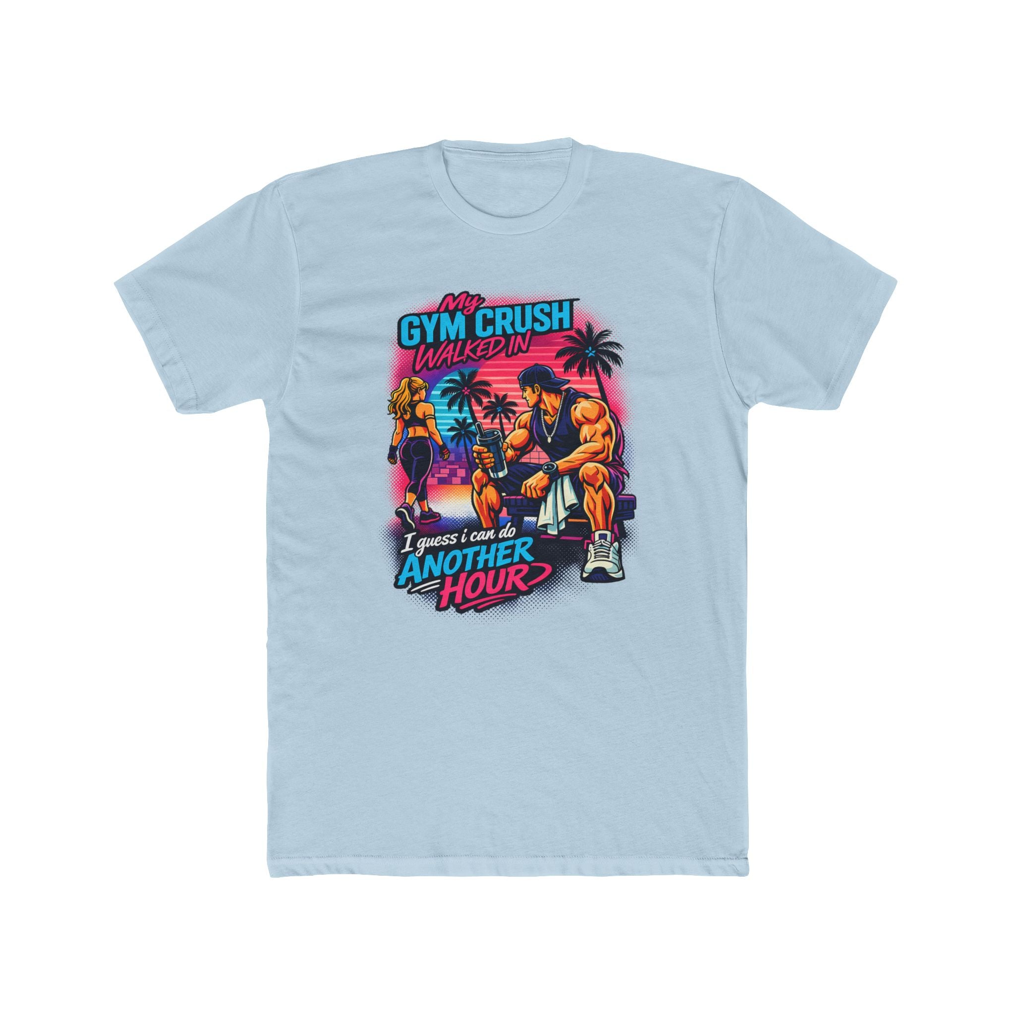 Gym Crush Walked In — "I Guess I can Do Another Hour" Retro Fitness T-Shirt