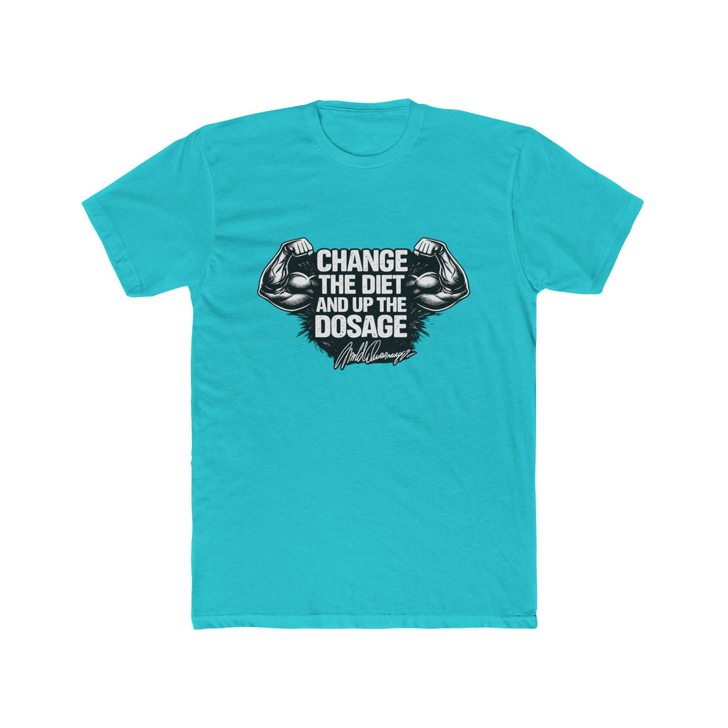 Arnold "Change the Diet and Up the Dosage" Motivational Gym Tee