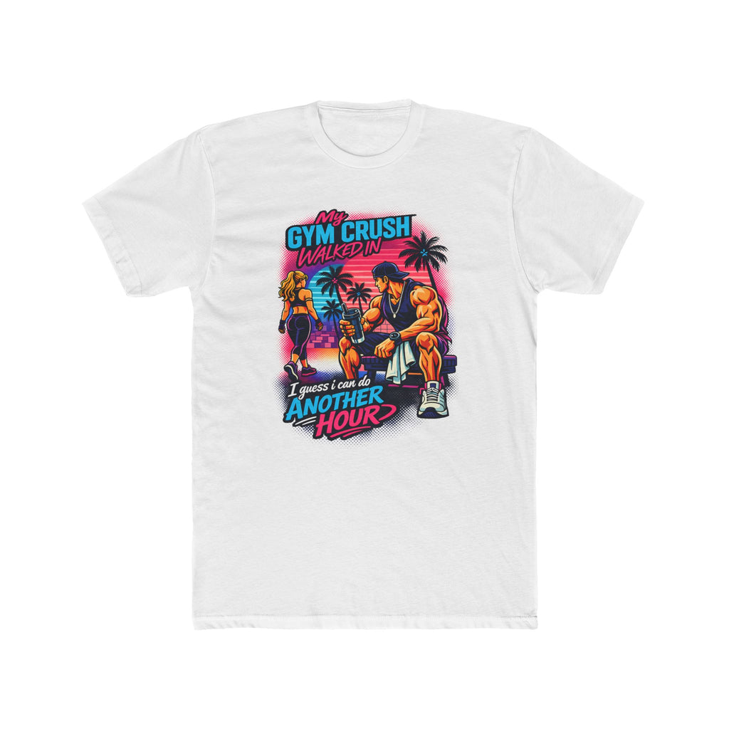 Gym Crush Walked In — "I Guess I can Do Another Hour" Retro Fitness T-Shirt
