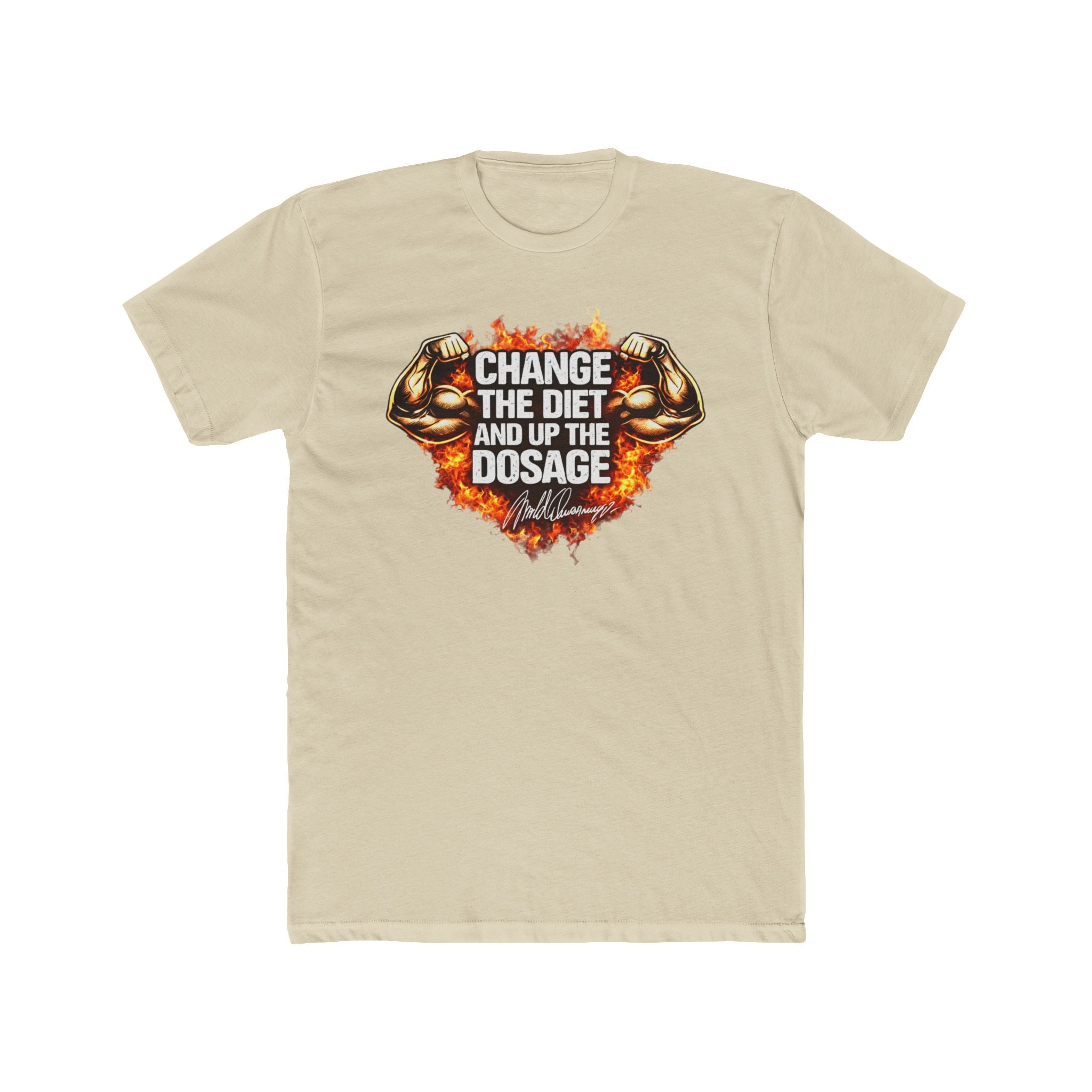 Change The Diet And Up The Dosage (FIRE) Muscle T-Shirt