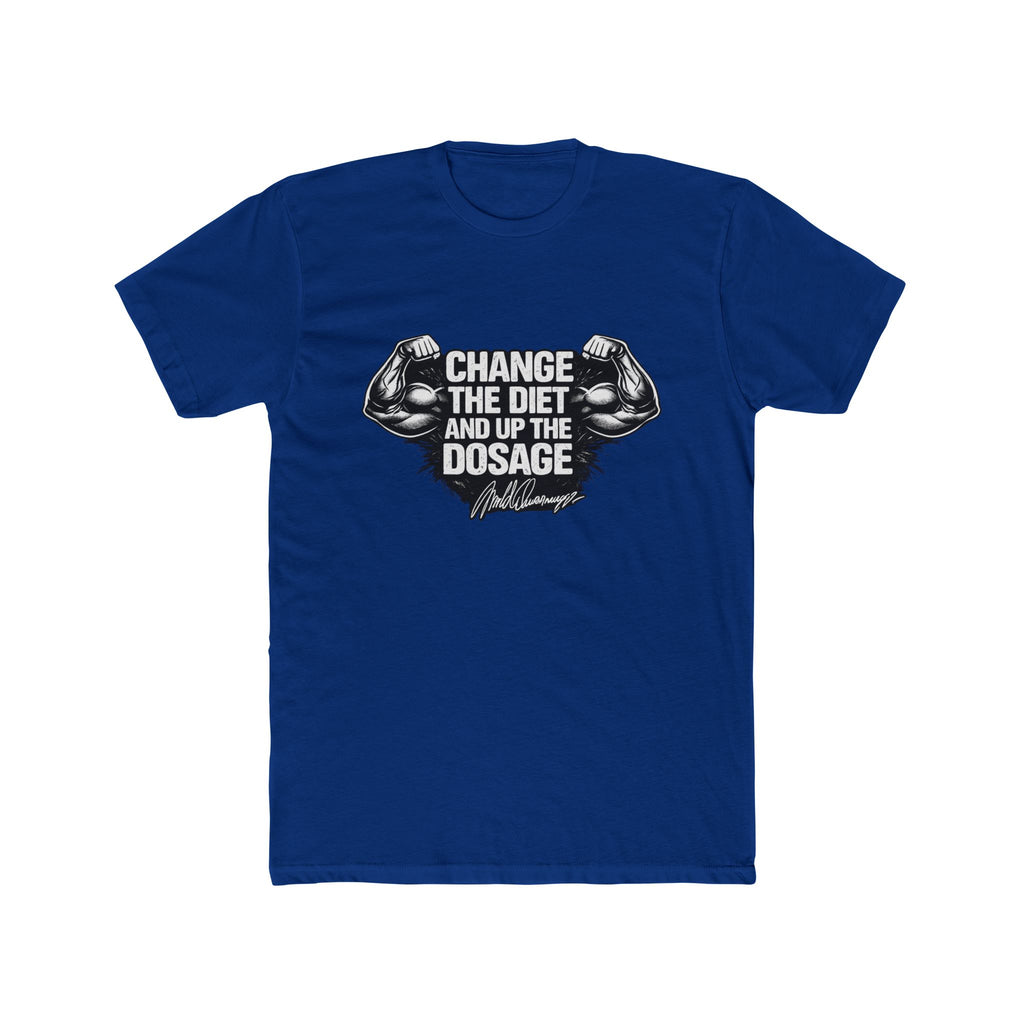 Arnold "Change the Diet and Up the Dosage" Motivational Gym Tee