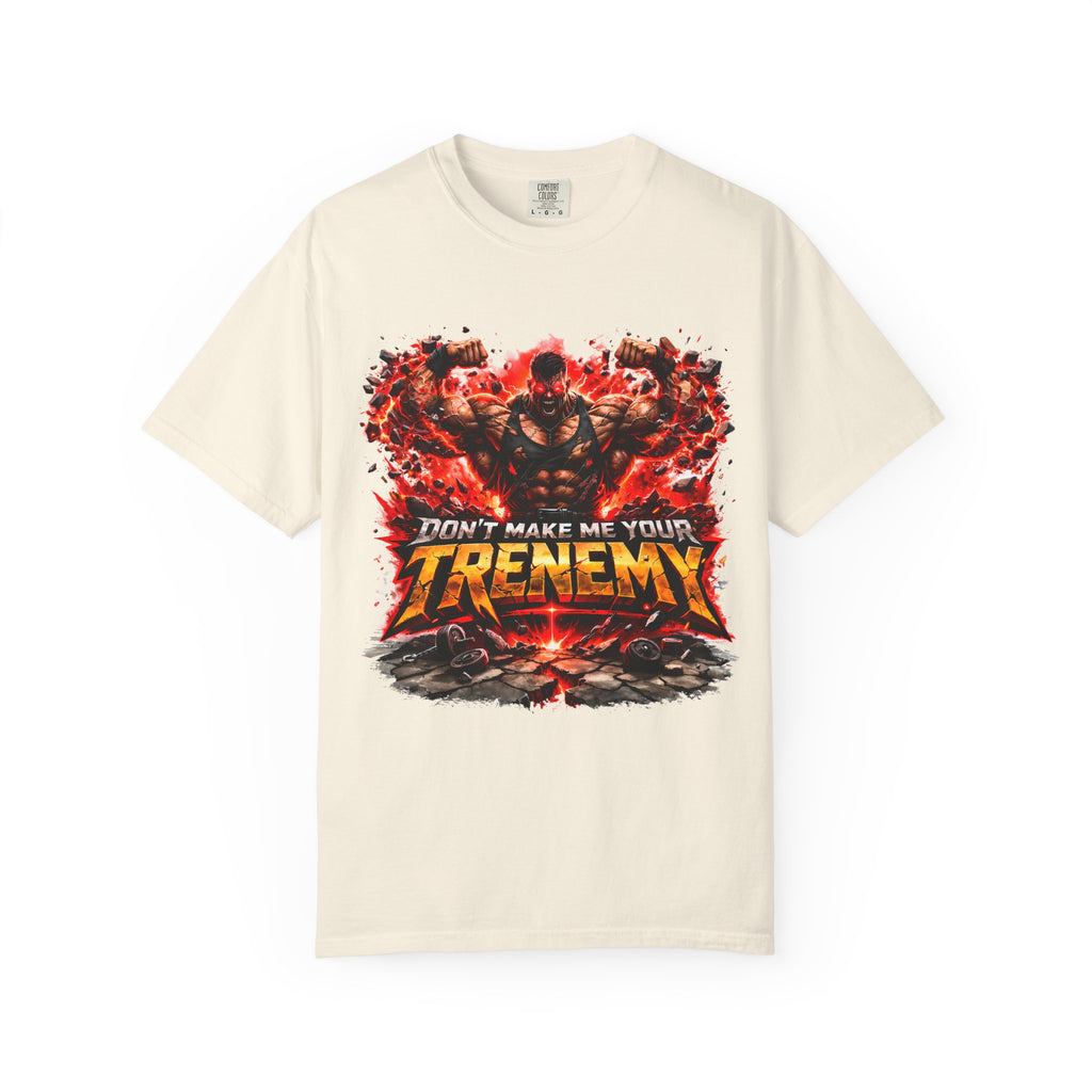 Don't Make Me Your TRENEMY Graphic T-Shirt