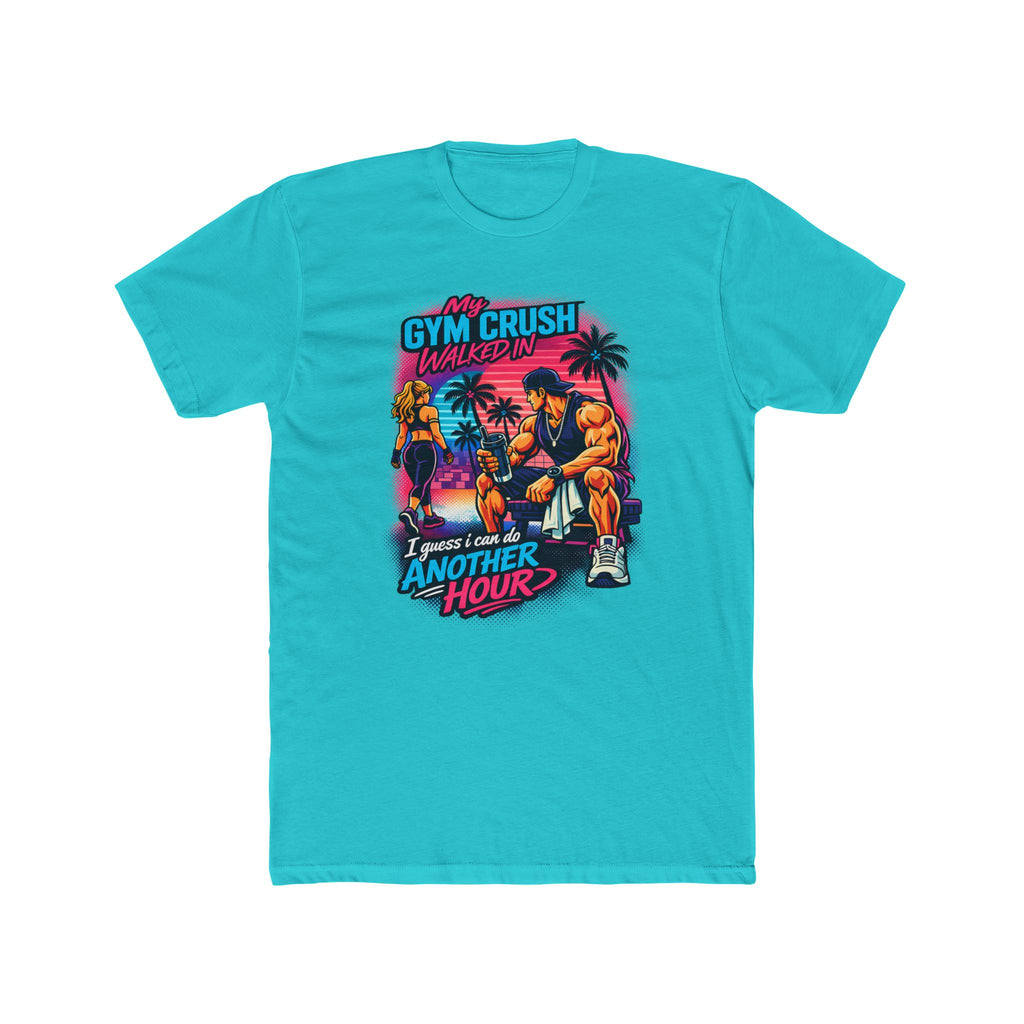Gym Crush Walked In — "I Guess I can Do Another Hour" Retro Fitness T-Shirt