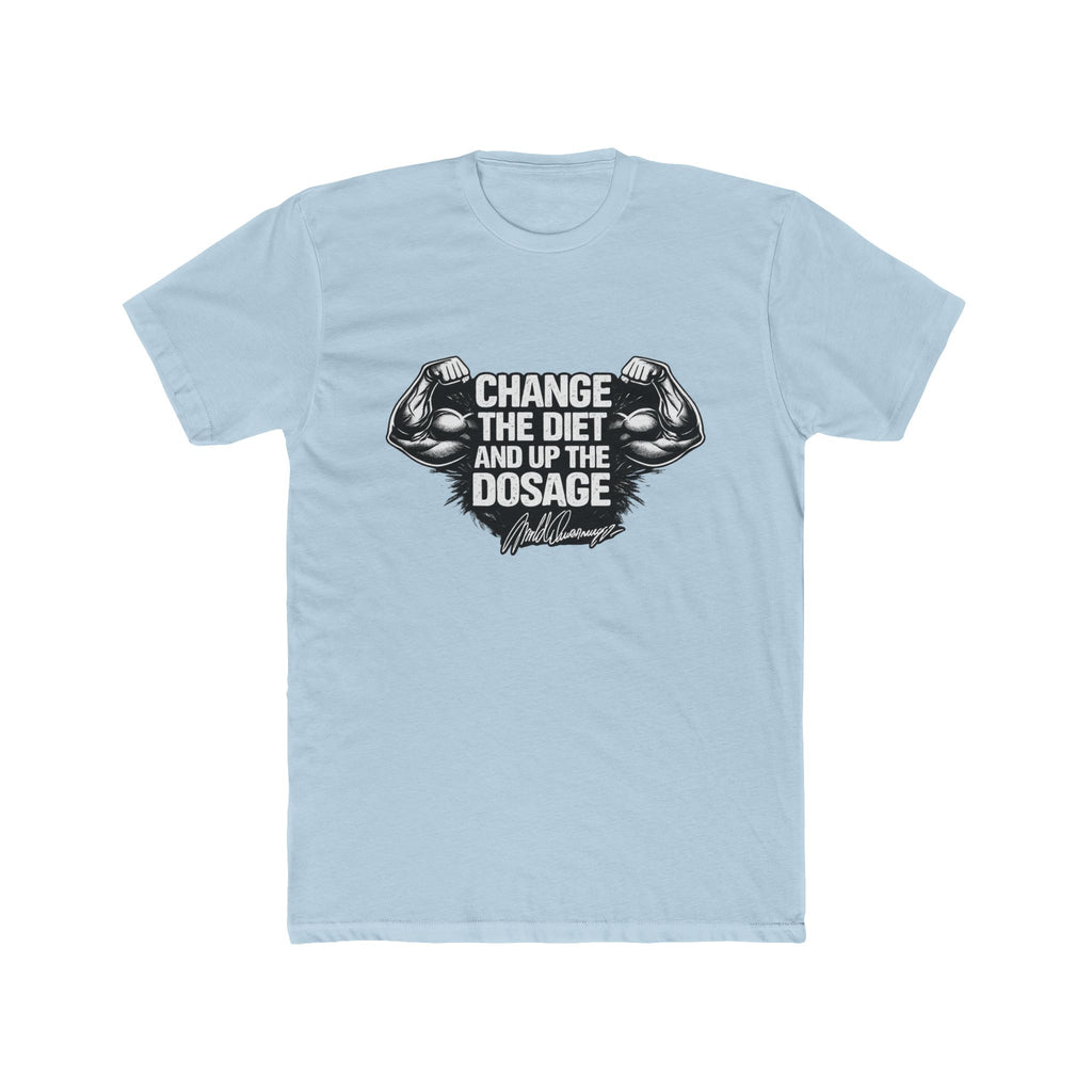 Arnold "Change the Diet and Up the Dosage" Motivational Gym Tee