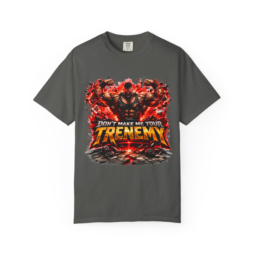Don't Make Me Your TRENEMY Graphic T-Shirt