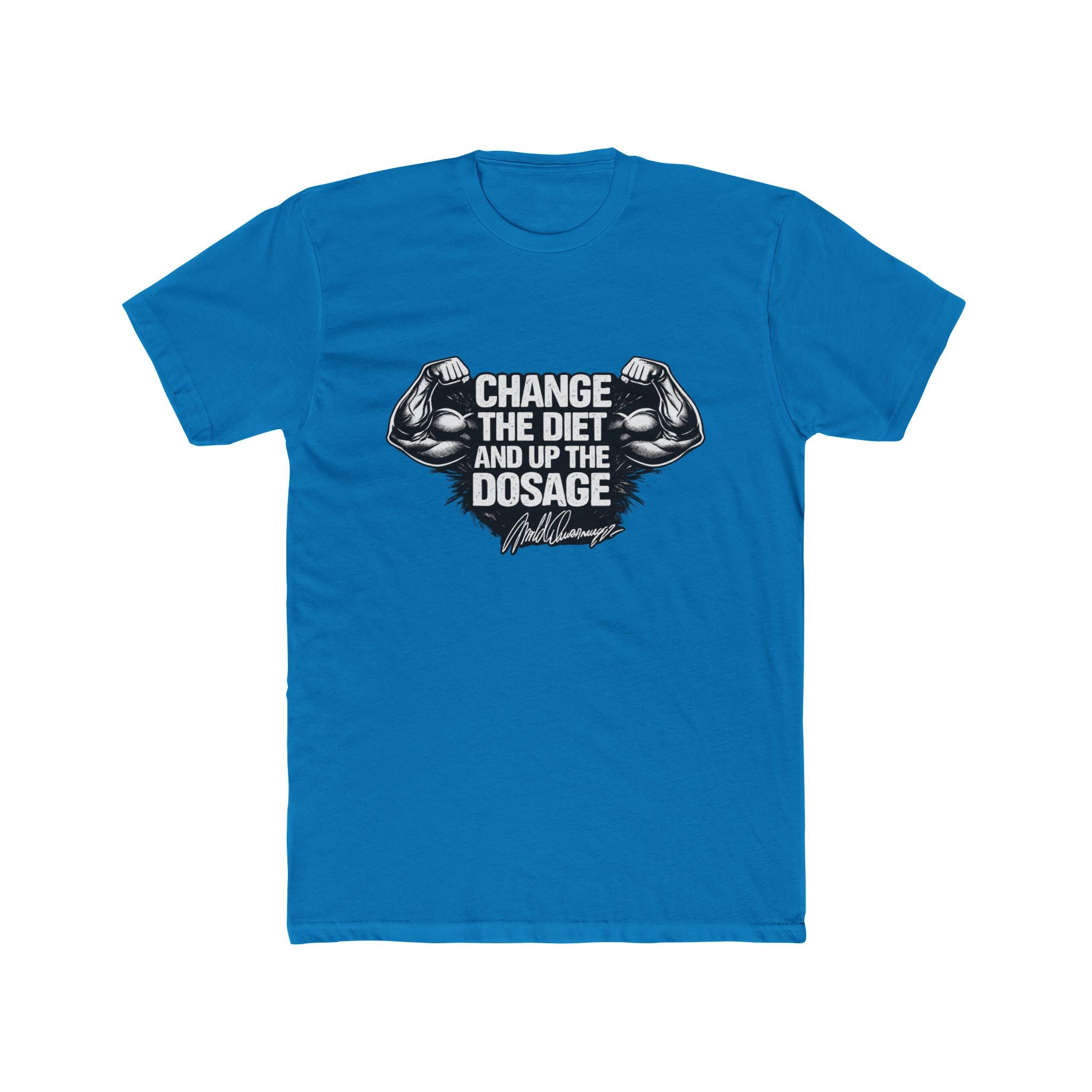 Arnold "Change the Diet and Up the Dosage" Motivational Gym Tee