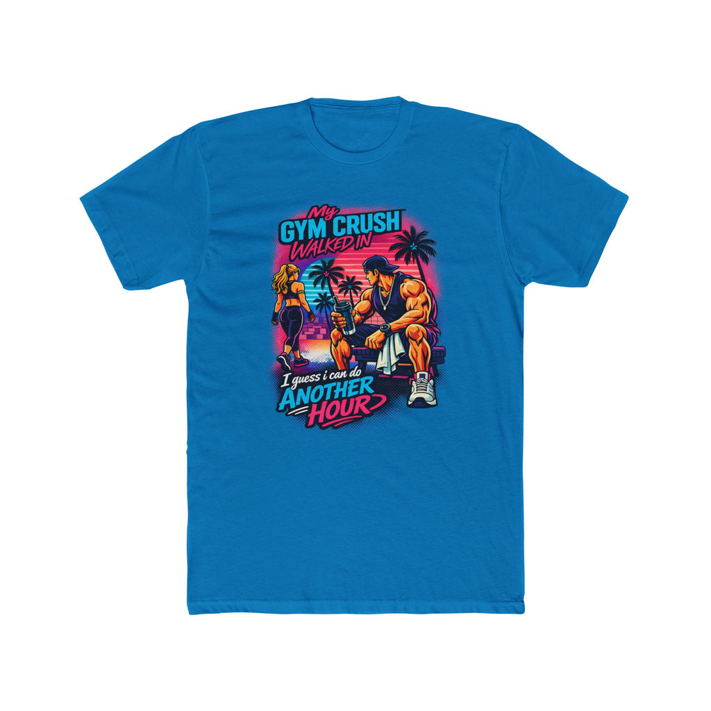 Gym Crush Walked In — "I Guess I can Do Another Hour" Retro Fitness T-Shirt