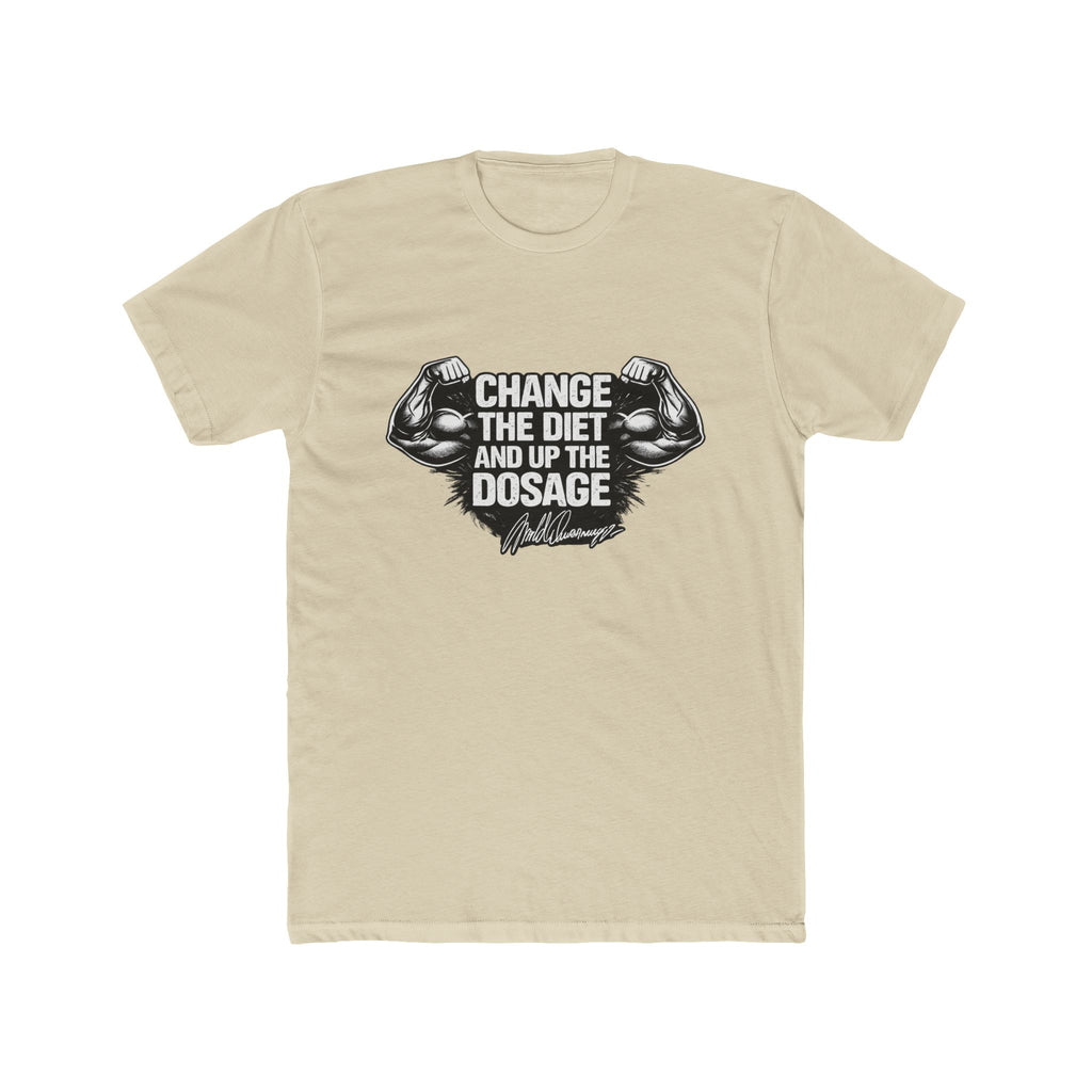 Arnold "Change the Diet and Up the Dosage" Motivational Gym Tee