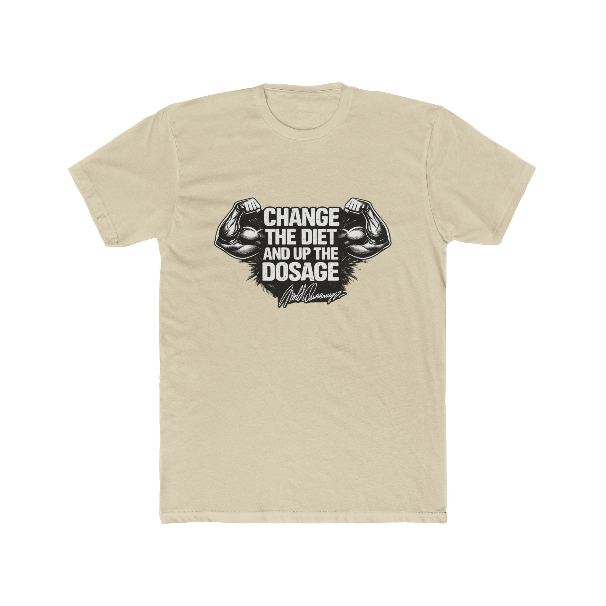 Arnold "Change the Diet and Up the Dosage" Motivational Gym Tee
