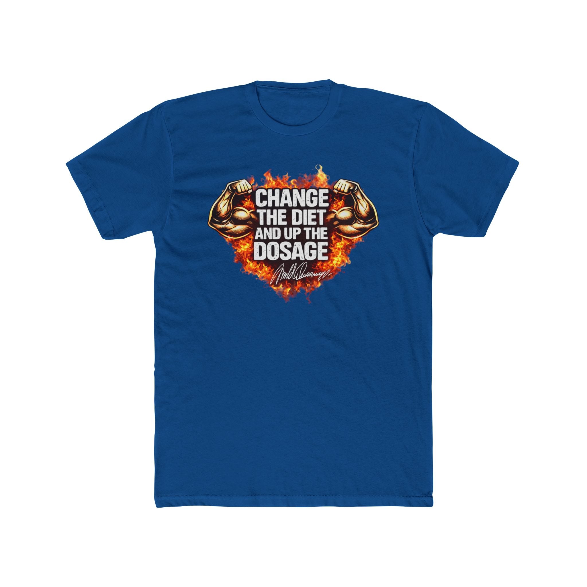 Change The Diet And Up The Dosage (FIRE) Muscle T-Shirt