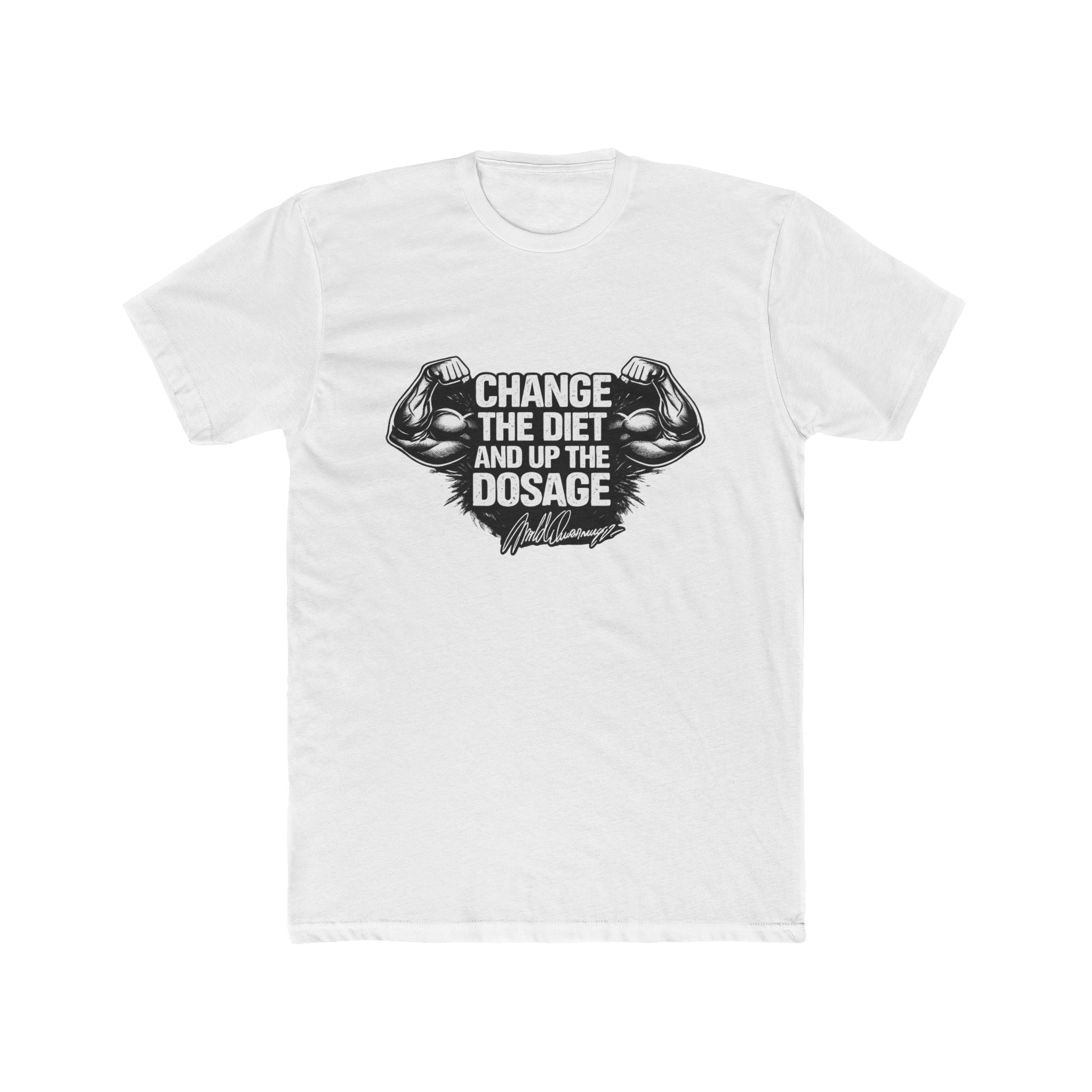 Arnold "Change the Diet and Up the Dosage" Motivational Gym Tee