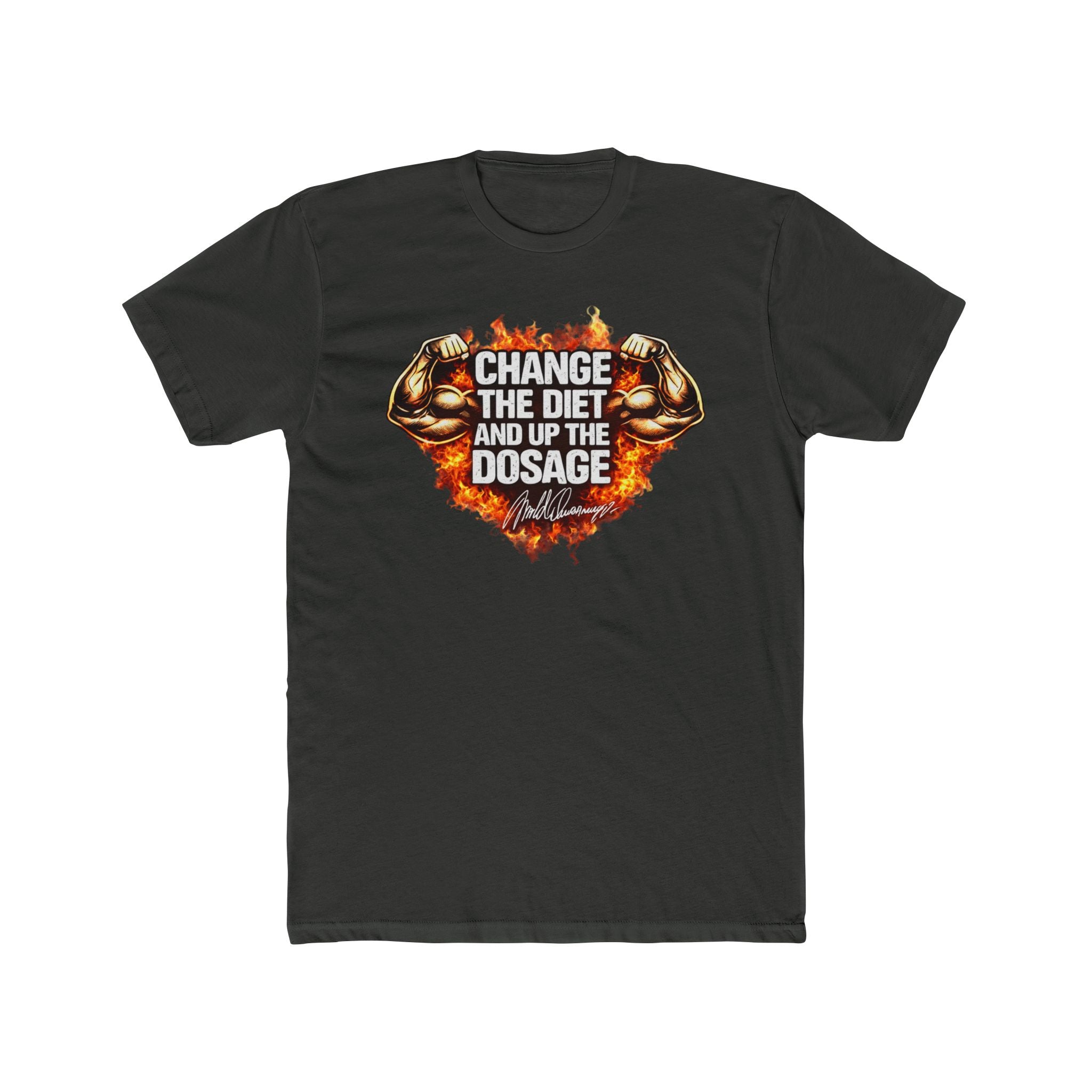 Change The Diet And Up The Dosage (FIRE) Muscle T-Shirt