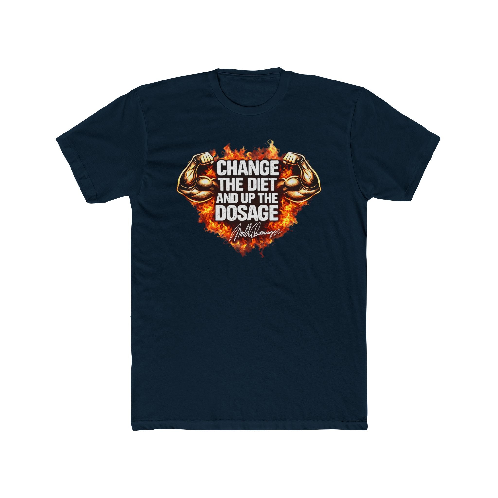 Change The Diet And Up The Dosage (FIRE) Muscle T-Shirt