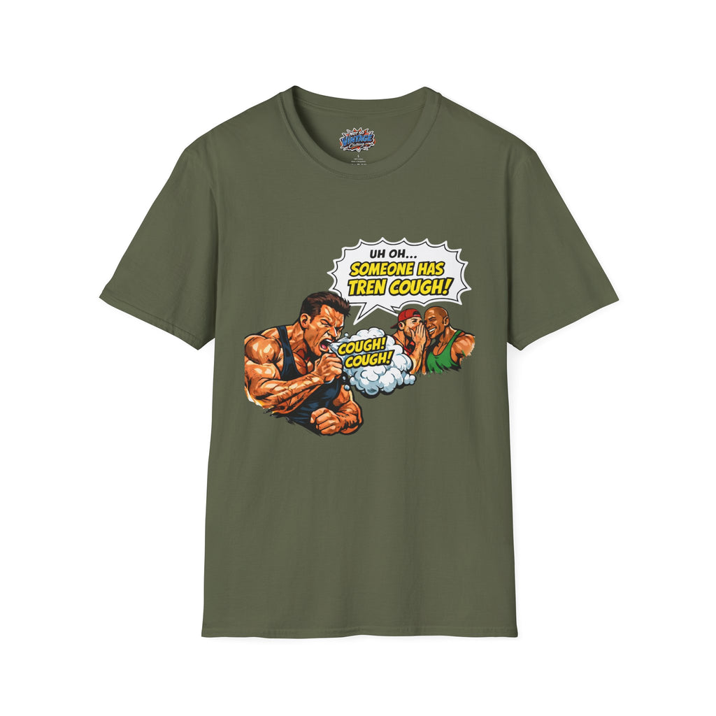 Comic Cough T-Shirt — "Uh Oh... Someone Has Tren Cough!"