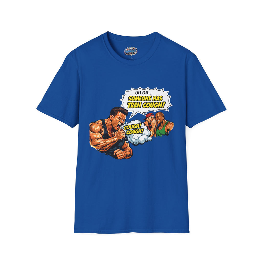 Comic Cough T-Shirt — "Uh Oh... Someone Has Tren Cough!"