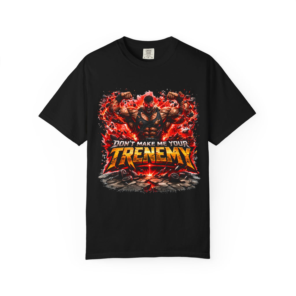Don't Make Me Your TRENEMY Graphic T-Shirt